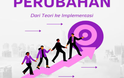 MANAJEMEN PERUBAHAN : Dari Teori Ke Implikasi