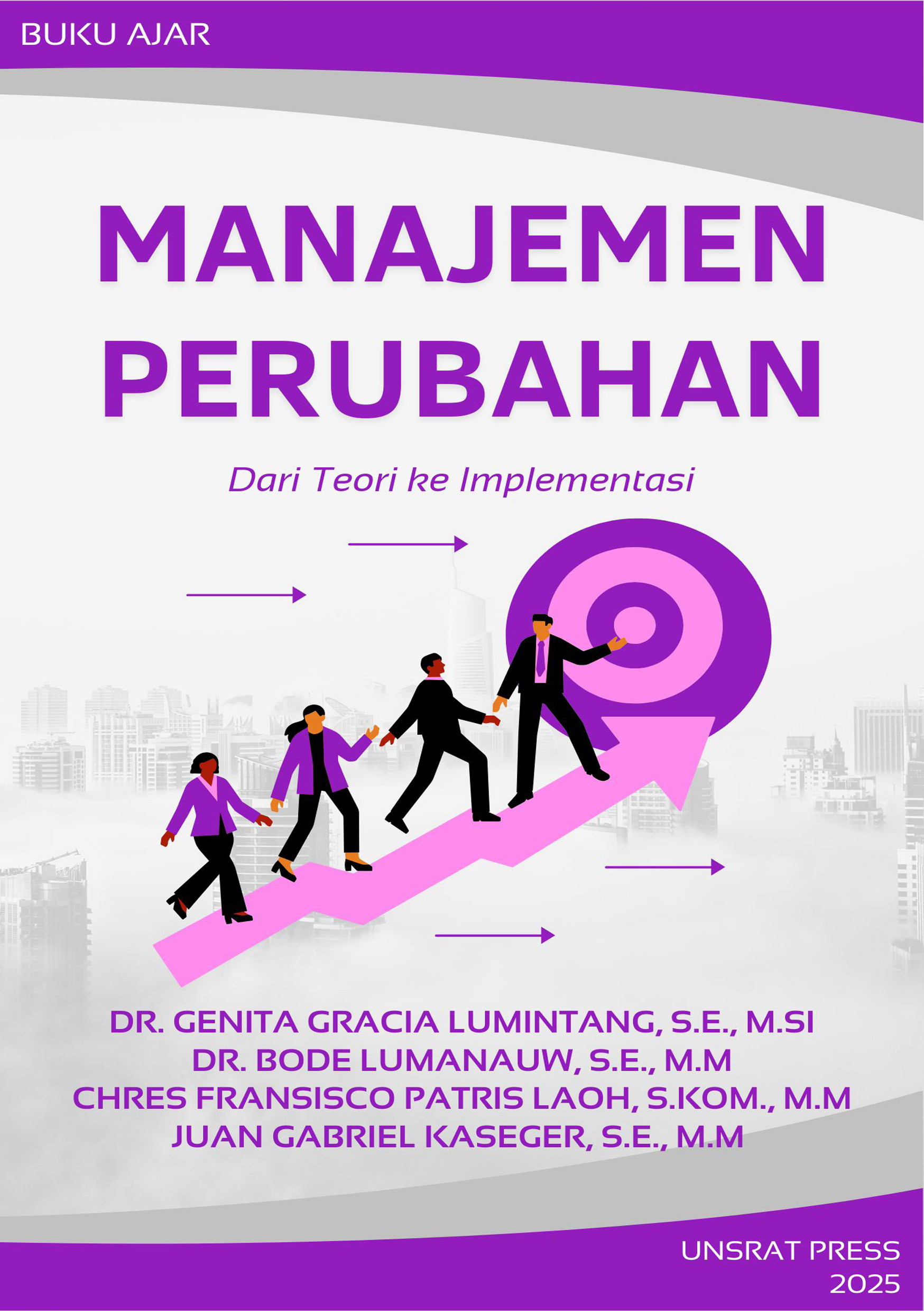 MANAJEMEN PERUBAHAN : Dari Teori Ke Implikasi