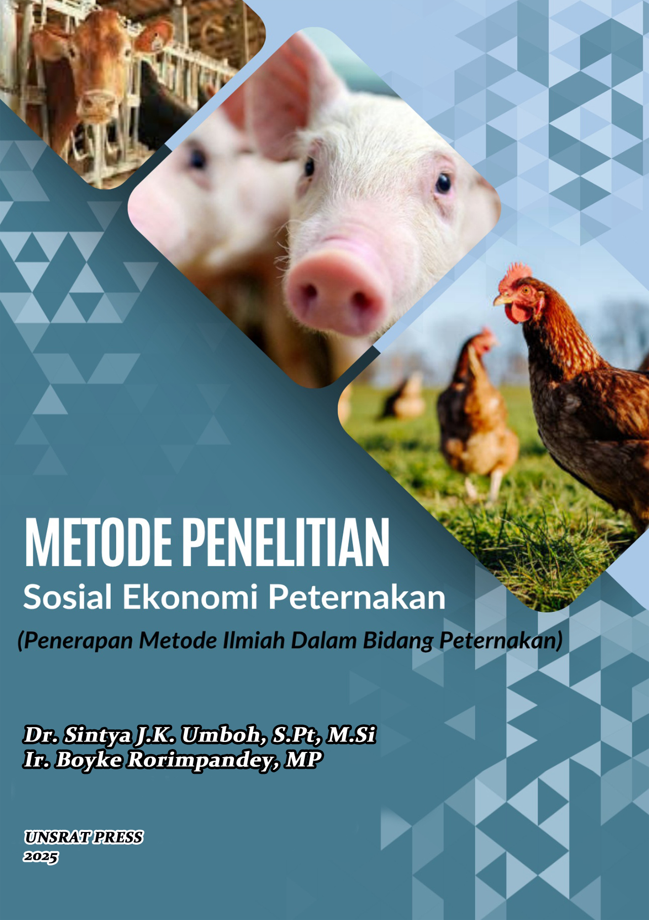 METODE PENELITIAN SOSIAL EKONOMI PETERNAKAN : (Penerapan Metode Ilmiah Dalam Bidang Peternakan)