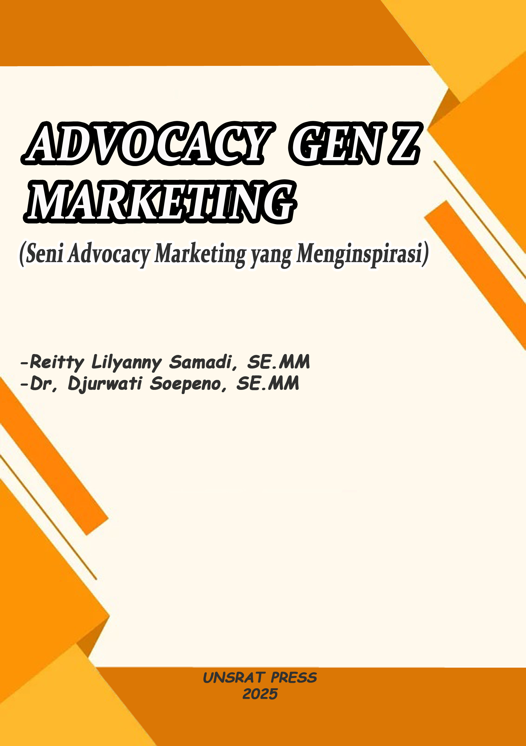 “ADVOCACY GEN Z MARKETING (Seni Advocacy Marketing Yang Menginspirasi)”