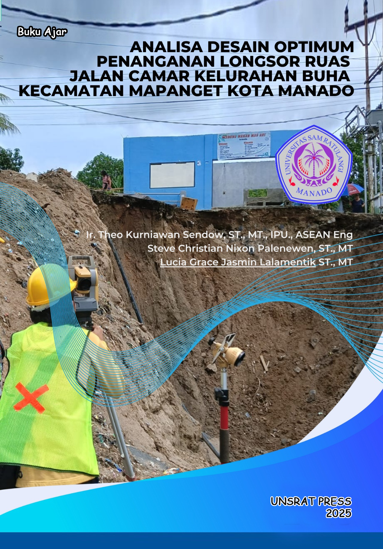 ANALISA DESAIN OPTIMUM PENANGANAN LONGSOR RUAS JALAN CAMAR KELURAHAN BUHA KECAMATAN MAPANGET KOTA MANADO