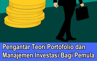 PENGANTAR TEORI PORTOFOLIO DAN MANAJEMEN INVESTASI BAGI PEMULA