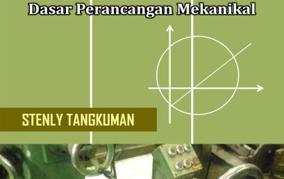 MEKANIKA KEKUATAN MATERIAL : Dasar Perancangan Mekanikal
