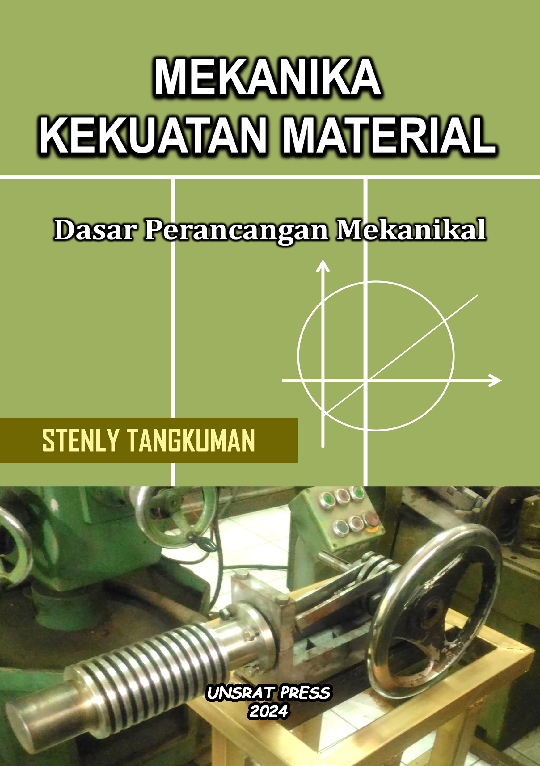MEKANIKA KEKUATAN MATERIAL : Dasar Perancangan Mekanikal