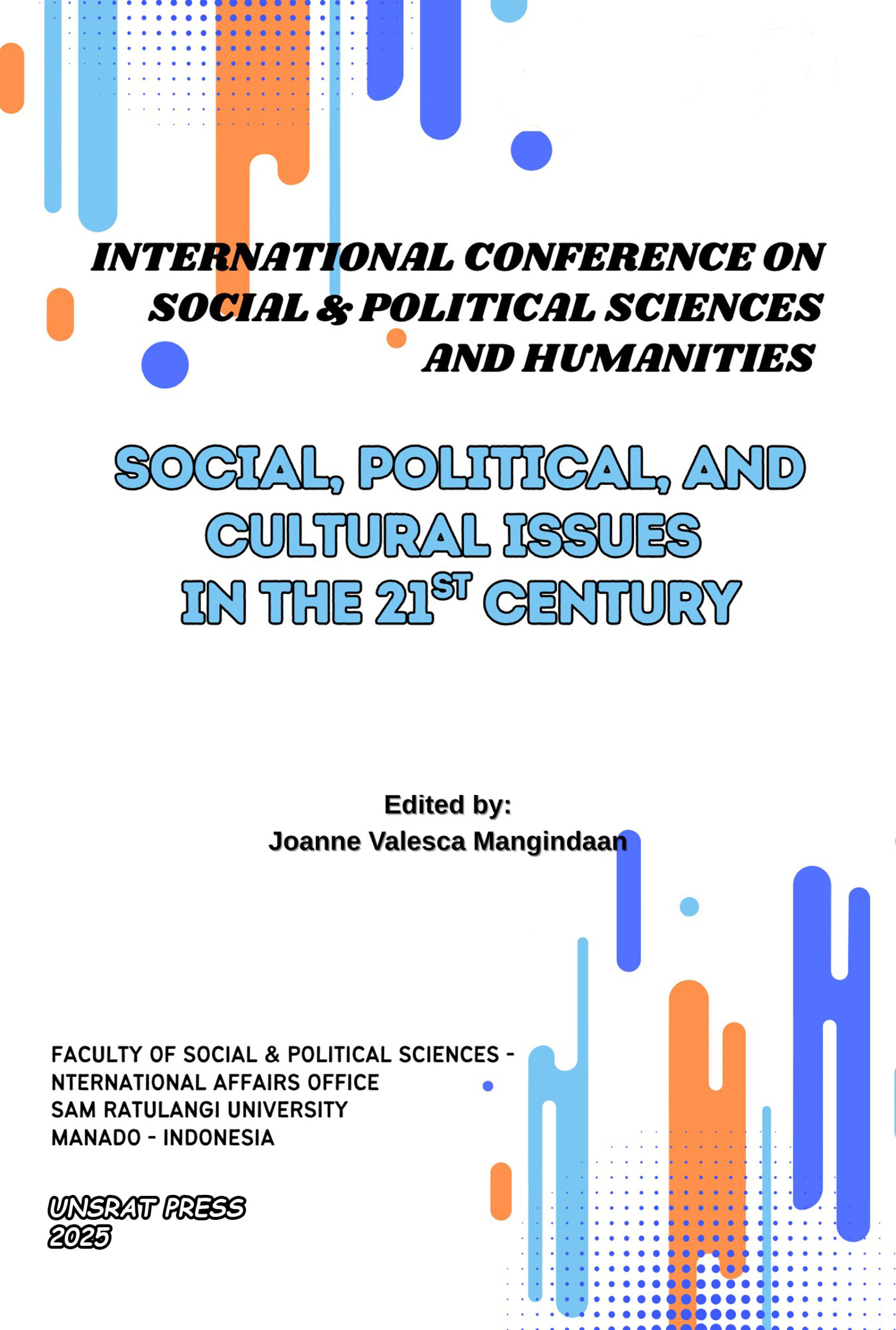 THE INTERNATIONAL CONFERENCE ON SOCIAL & POLITICAL SCIENCES AND HUMANITIES (ICSPSH) “SOCIAL, POLITICAL, AND CULTURAL ISSUES IN THE 21ST CENTURY”