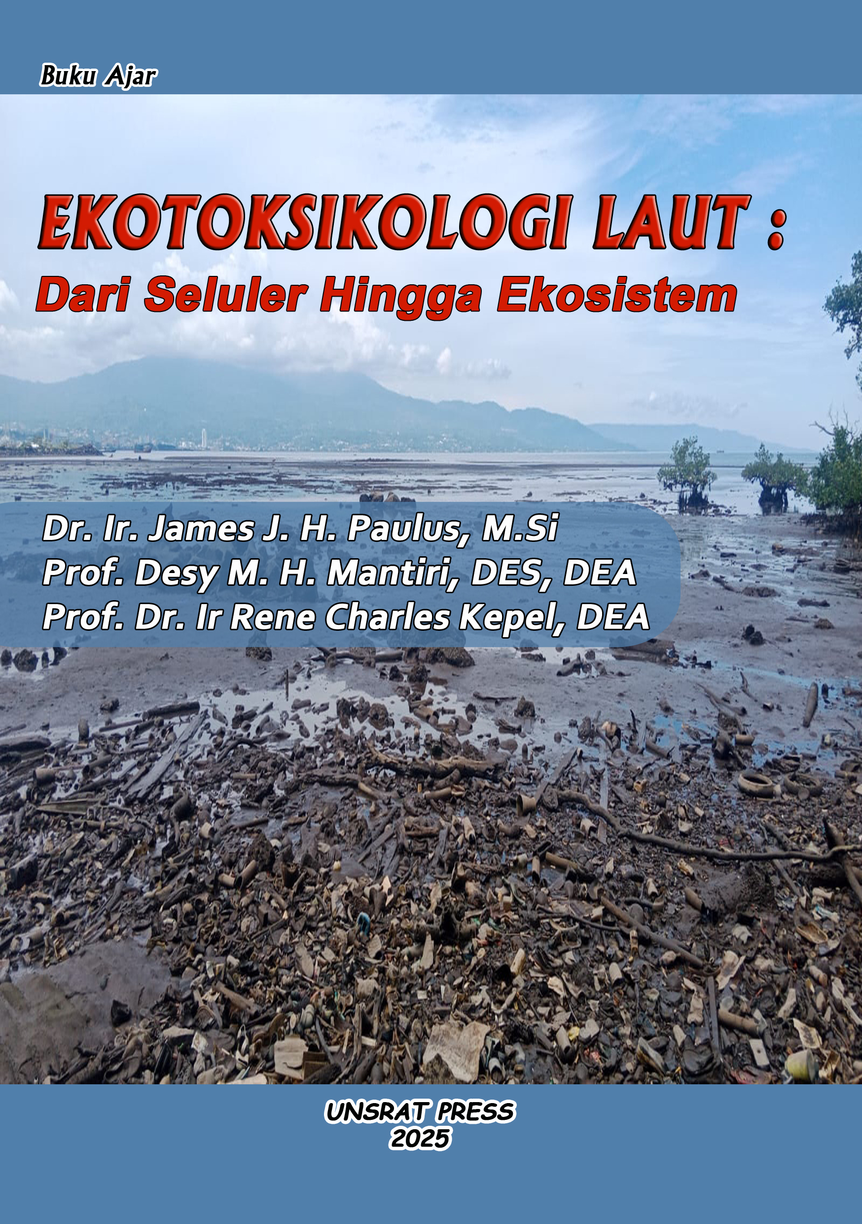 EKOTOKSIKOLOGI LAUT :  Dari Seluler Hingga Ekosistem