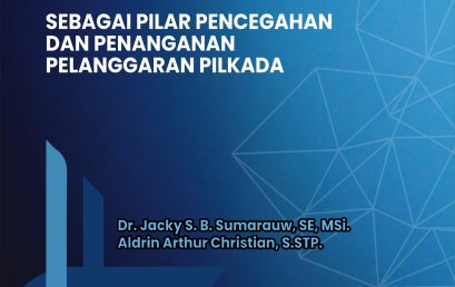 MANAJEMEN SEKRETARIAT BAWASLU SEBAGAI PILAR PENCEGAHAN DAN PENANGANAN PELANGGARAN PILKADA