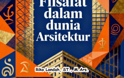 ILMU FILSAFAT DALAM DUNIA ARSITEKTUR