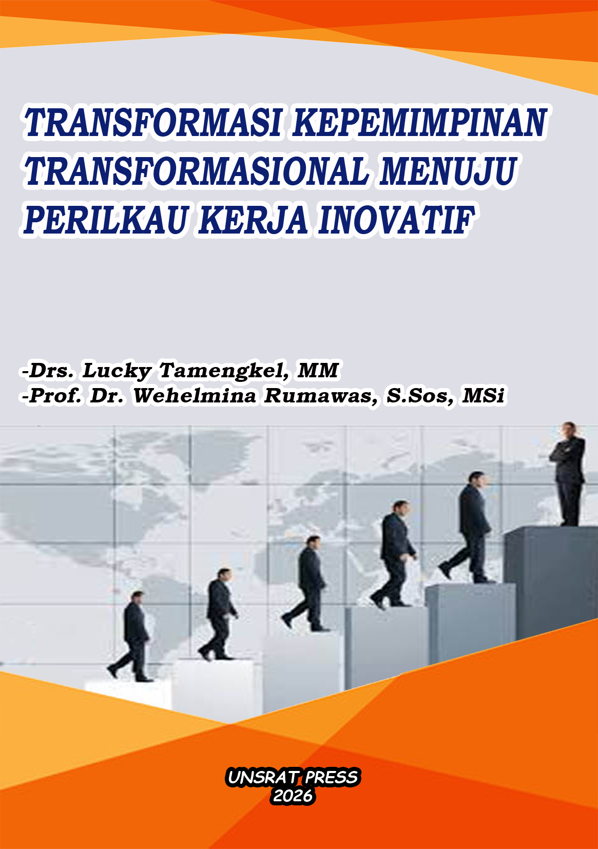 TRANSFORMASI KEPEMIMPINAN TRANSFORMASIONAL MENUJU PERILKAU KERJA INOVATIF